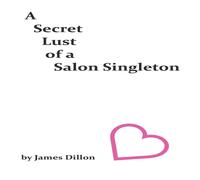James Dillon A Secret Lust of a Salon Singleton Paperback Book James Dillon Multicolor