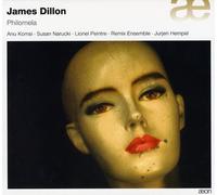 James Dillon: Philomela - Music Theatre in 5 Acts