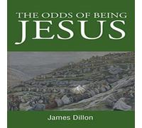 James Dillon The Odds of Being Jesus Paperback Book James Dillon Multicolor