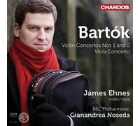 James Ehnes - Bartok: Violin Concertos Nos. 1 And 2/ Viola Concerto [CD]