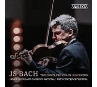 James Ehnes; Canada’s National Arts Centre Orchestra - J.S. Bach: The Complete Violin Concertos