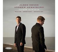 James Ehnes - Elgar/Debussy/Respighi: Violin Sonatas