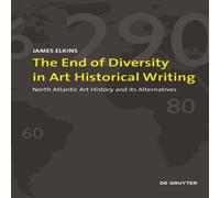 James Elkins The End of Diversity in Art Historical Writing : North Atlantic James Elkins Multicolor