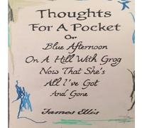 James Ellis Thoughts For A Pocket or Blue Afternoon On A Hill With Grog Now James Ellis Multicolor