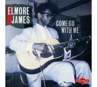 James Elmore - Come Go With Me