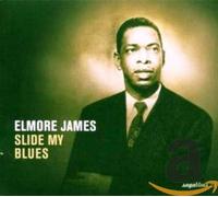 James, Elmore - Slide My Blues