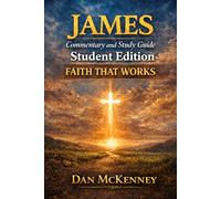 James - Faith That Works: Student Edition
