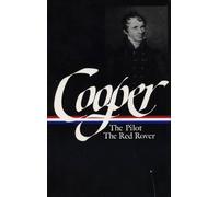 James Fenimore Cooper: Sea Tales (LOA #54): The Pilot / Red Rover: 3 (Library of America James Fenimore Cooper Edition)