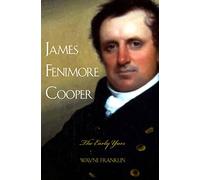 James Fenimore Cooper: The Early Years