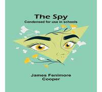 James Fenimore Cooper The Spy: Condensed for use in schools Paperback Book James Fenimore Cooper Multicolor