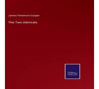 James Fenimore Cooper The Two Admirals Hardcover Book James Fenimore Cooper Multicolor