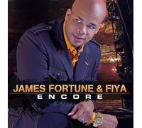 JAMES FORTUNE & FIYA - Encore