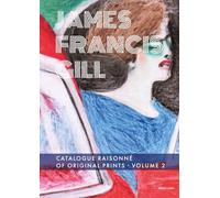 James Francis Gill - Catalogue Raisonné of Original Prints, Volume 2