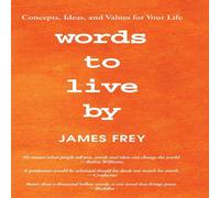James Frey Words to Live By: Concepts, Ideas, & Values for Your Life N/A Book James Frey Multicolor