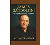 JAMES GANDOLFINI: The Man Behind Tony Soprano