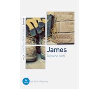 James: Genuine faith (Good Book Guides): Six studies for individuals or groups