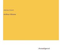 James Grant Arthur Blane Hardcover Book James Grant Multicolor