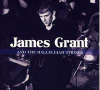 James Grant - James Grant and The Hallelujah Strings