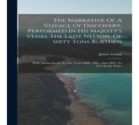 James Grant The Narrative Of A Voyage Of Discovery, Performed In His Majesty's James Grant Multicolor