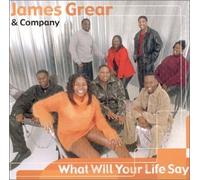 James Grear & Company - What Will Your Life Say