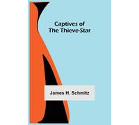 James H. Schmitz Captives of the Thieve-Star Paperback Book James H. Schmitz Multicolor
