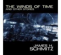 James H. Schmitz The Winds of Time & Other Stories Paperback Book James H. Schmitz Multicolor