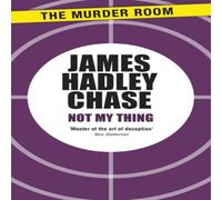 James Hadley Chase Not My Thing Paperback Book James Hadley Chase Multicolor