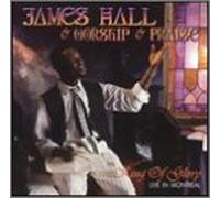 James Hall & Worship & Praise - King of Glory [CASSETTE]