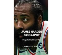 James Harden Biography: Steps to the Silent Win
