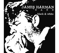 James Harman Band - Black & White