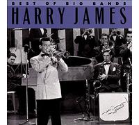 James, Harry - Best of Big Bands