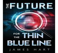 James Hart The Future for the Thin Blue Line Paperback Book James Hart Multicolor