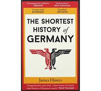 James Hawes - Shortest History of Germany - Paperback - A245z