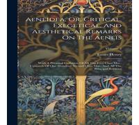 James Henry Aeneidea, Or, Critical, Exegetical, & Aesthetical Remarks On The James Henry Multicolor