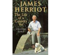 James Herriot: The Life of a Country Vet