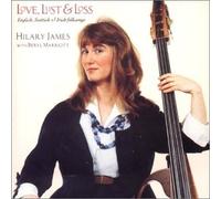James, Hilary - Love, Lust & Loss: English, Scottish & Irish Folksongs