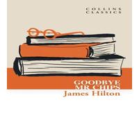 James Hilton Goodbye, Mr. Chips Paperback Book in White James Hilton White