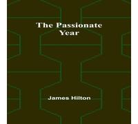 James Hilton The passionate year N/A Book James Hilton Multicolor