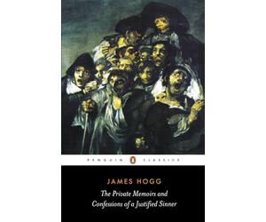 James Hogg - Private Memoirs and Confessions of a Justified Sinner - P - D245z