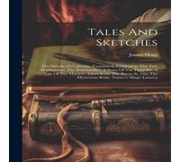 James Hogg Tales & Sketches: The Shepherd's Calendar (continued) in White James Hogg White