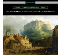 James Hogg The Private Memoirs & Confessions of a Justified Sinner James Hogg Multicolor