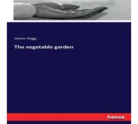 James Hogg The vegetable garden Paperback Book James Hogg Multicolor