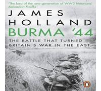 James Holland Burma '44 Paperback Book James Holland Multicolor