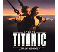 James Horner - Back To Titanic [VINYL]