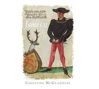 James II: 3 (The Stewart Dynasty in Scotland)