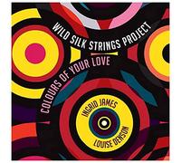 James, Ingrid / Denson, Louise / Wild Silk Strings - Colours Of Your Love