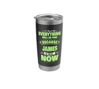 James is Here Now Personalized Name James Stainless Steel Insulated Tumbler