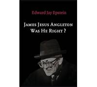 James Jesus Angleton: Was He Right?