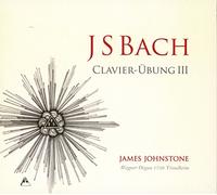 James Johnstone - Clavier-Ubung III - James Johnstone, Organ