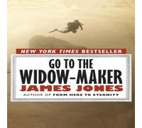 James Jones Go to the Widow-Maker Paperback Book James Jones Multicolor